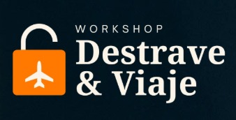 Workshop Destrave & Viaje